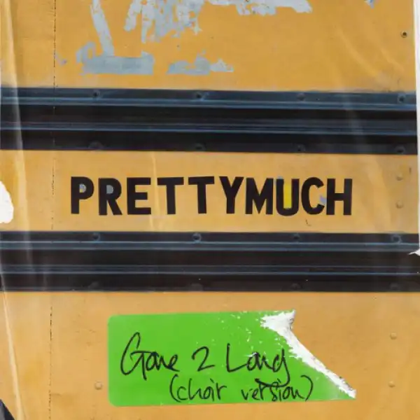Prettymuch - Gone 2 Long (Choir Version)